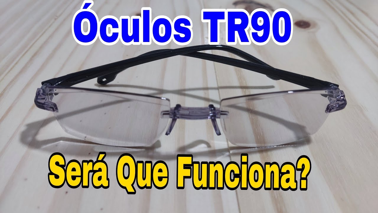 ÓCULOS TR90 VEJA O TESTE.