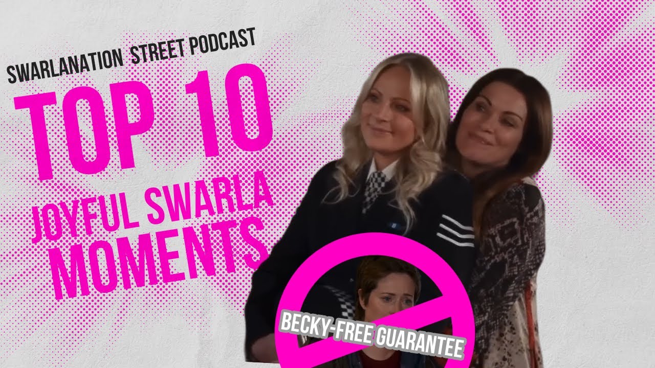 Swarlanation Street Podcast: Top 10 Joyful Swarla moments