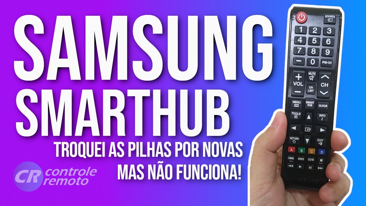 Controle remoto Samsung SmartHub não funciona mesmo com pilhas novas!