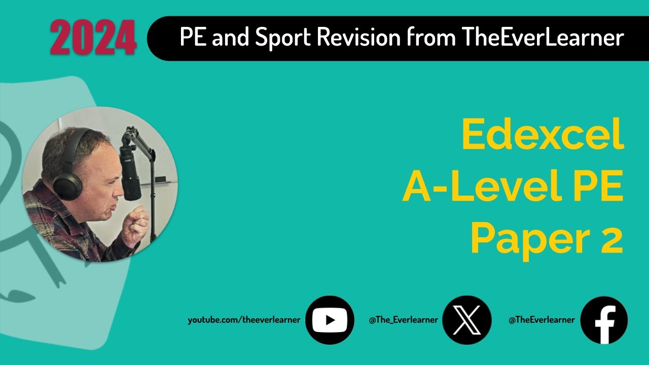 Edexcel A-Level PE Paper 2 Revision (Summer 2024)