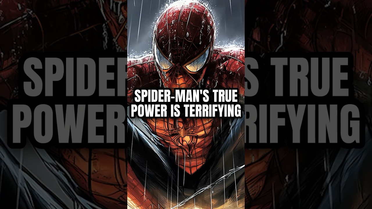 Spider-Man&rsquo;s True Power Is Scary