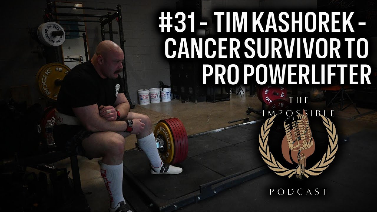 #31 - Tim Kashorek - Cancer Survivor to Pro Powerlifter - The Road to the Arnold Classic