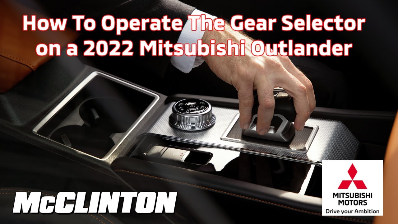 Как управлять селектором передач в Mitsubishi Outlander 2022 года