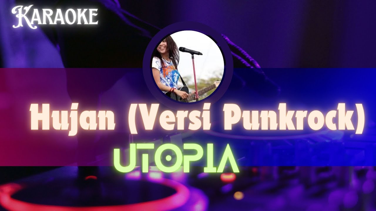 Hujan - Utopia (Punkrock Karaoke Version)