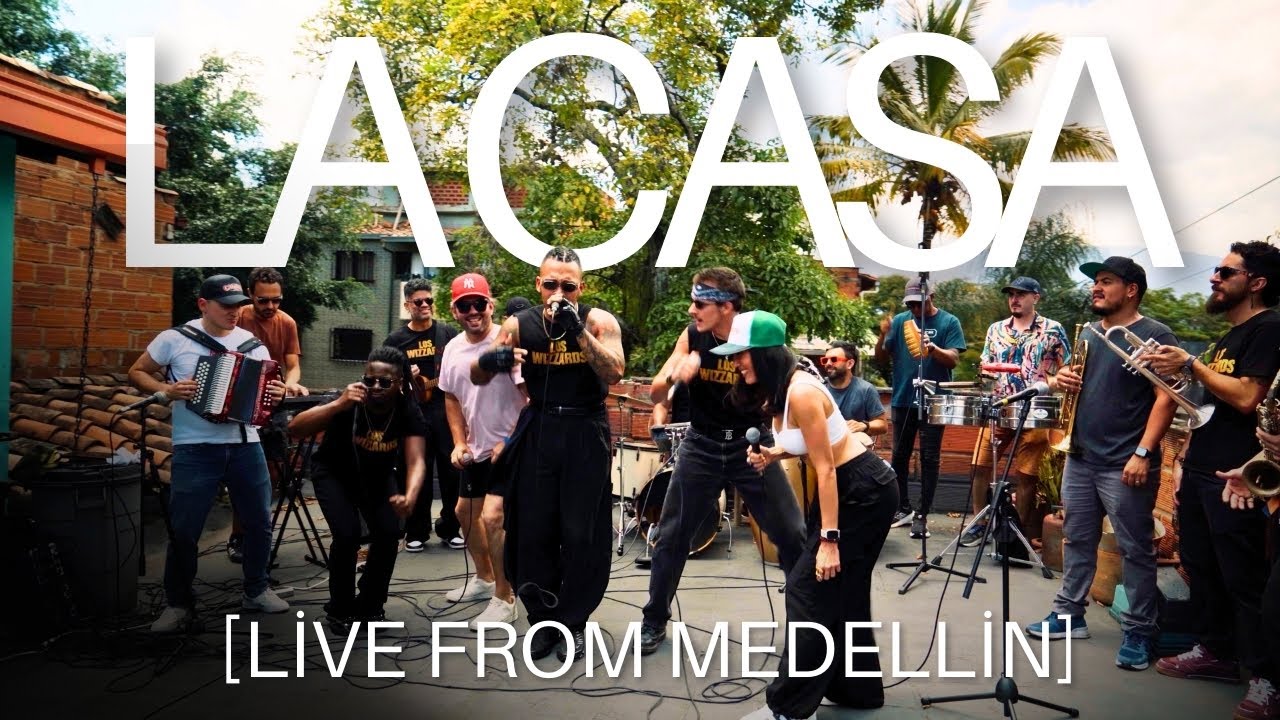 La Casa [Live from Medellin] - Los Wizzards ft Los Cumbia Stars
