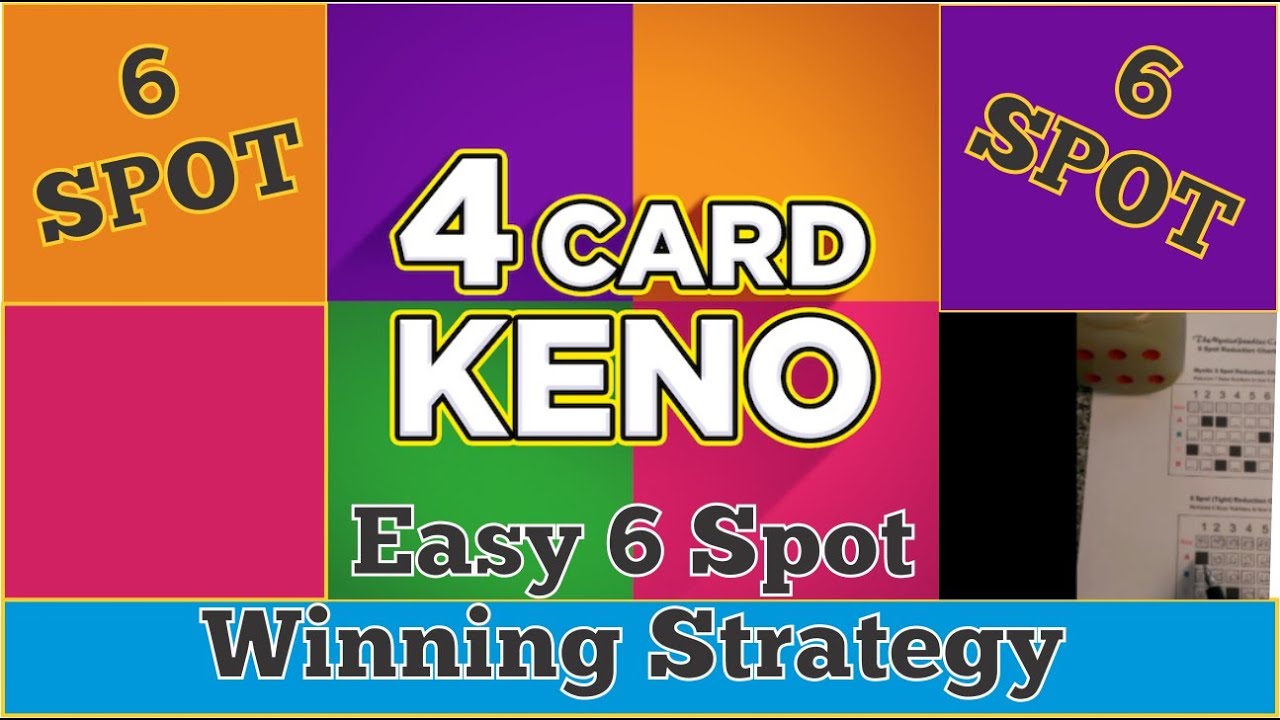 This Four Card Keno 6 Spot Strategy Is Simple To Implement and Easy To Remember Plus It Really Works