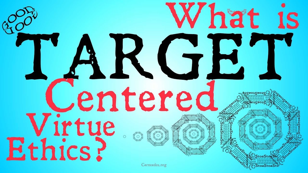 What is Target Centered Virtue Ethics?