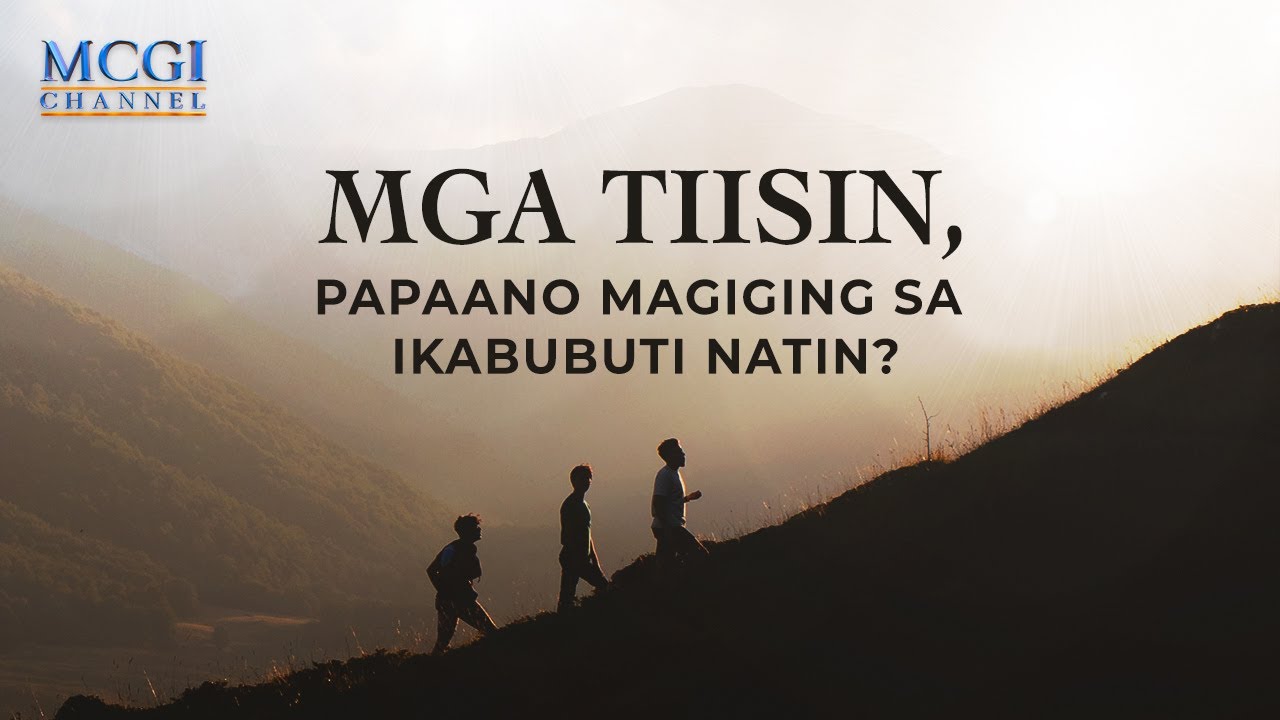 Mga tiisin, papaano magiging ikabubuti natin? | Ang Dating Daan | MCGI