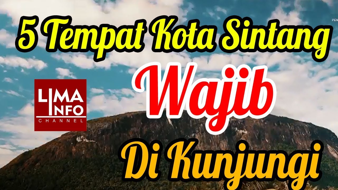 5 Keindahan Kota Sintang, Wajib dikunjungi Wisatawan #LIMA INFO