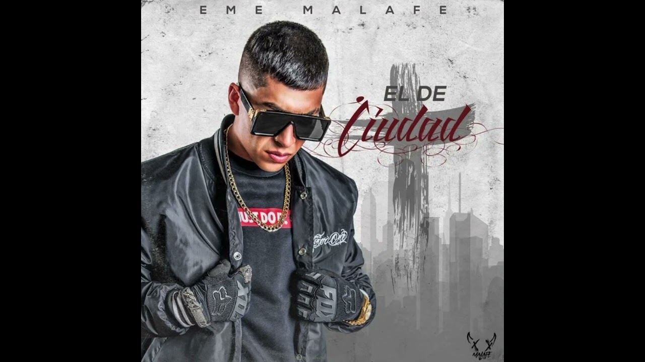 EME MALAFE -🎶 EL DE CIUDAD