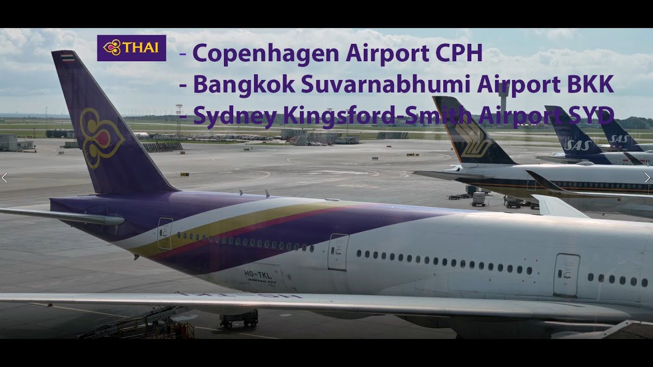 Thai Airways economy class , Copenhagen to Bangkok and from Bangkok to Sydney.
