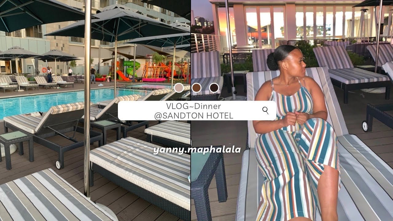 VLOG|Dinner @Sandton Hotel🥂| South African YouTuber🇿🇦