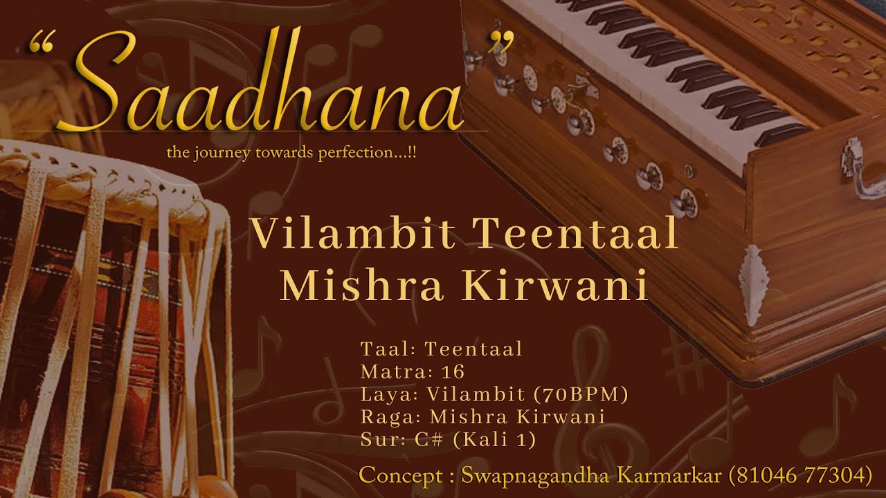 Vilambit Teentaal | Mishra Kirwani | 70bpm | C# | Live Harmonium | 108 Cycles | Saadhana