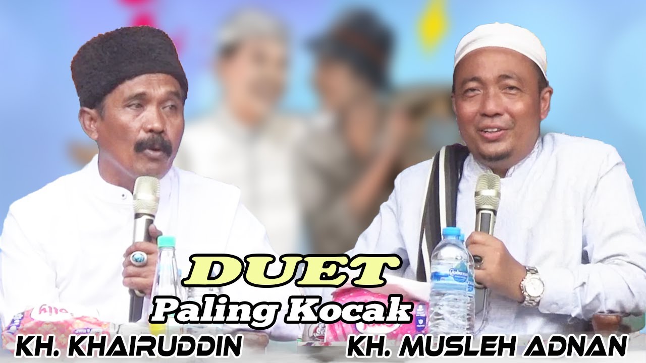 Duet Paling Kocak 2025 KH KHAIRUDDIN & KH MUSLEH ADNAN | Terbaru Full Lucu Parah