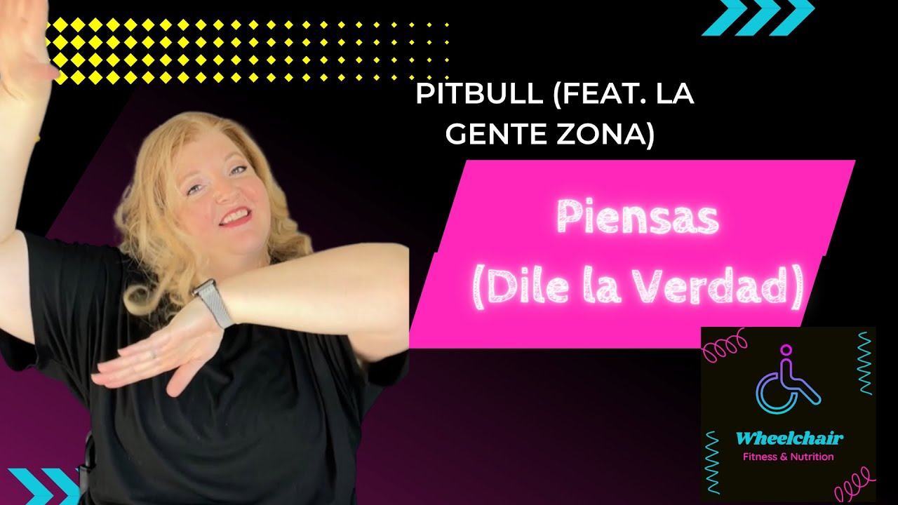 Piensas (Dile la verdad) by Pitbull feat. (Gente de Zona) || Wheelchair Zumba® Fitness Workout