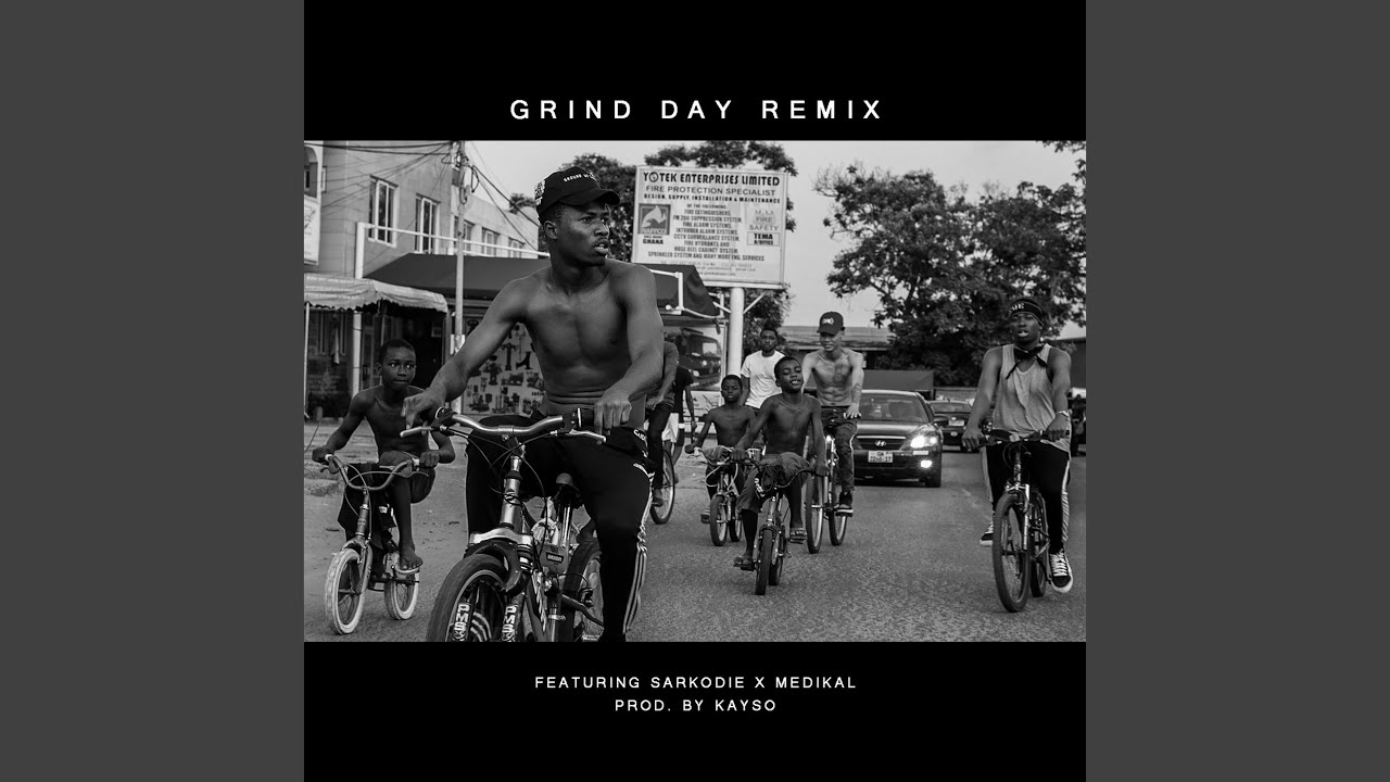 Grind Day (Remix) (feat. Sarkodie & Medikal)