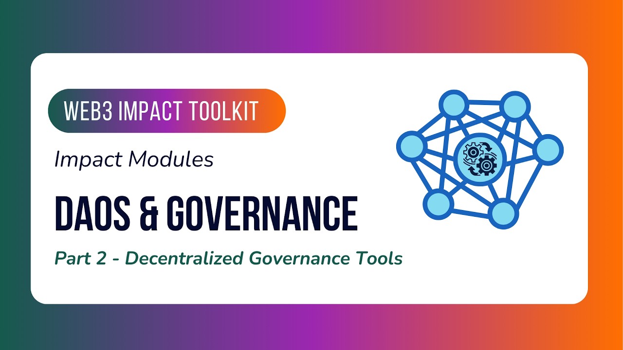 On-Chain Voting Tools & How They Work | Web3 Impact Toolkit &mdash; Module 3, Part 2