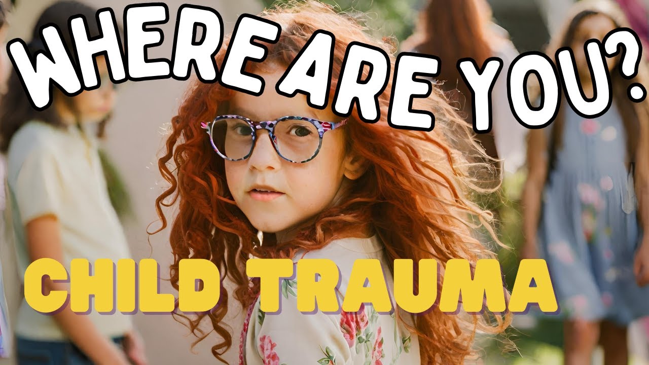 How children suffering from child trauma feel without you!