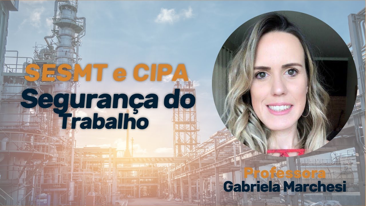 AULA  - SESMT e CIPA - Segurança do trabalho