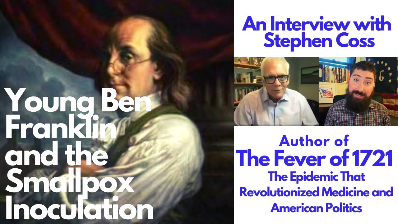 Ben Franklin and Inoculation - An interview With Author Stephen Coss