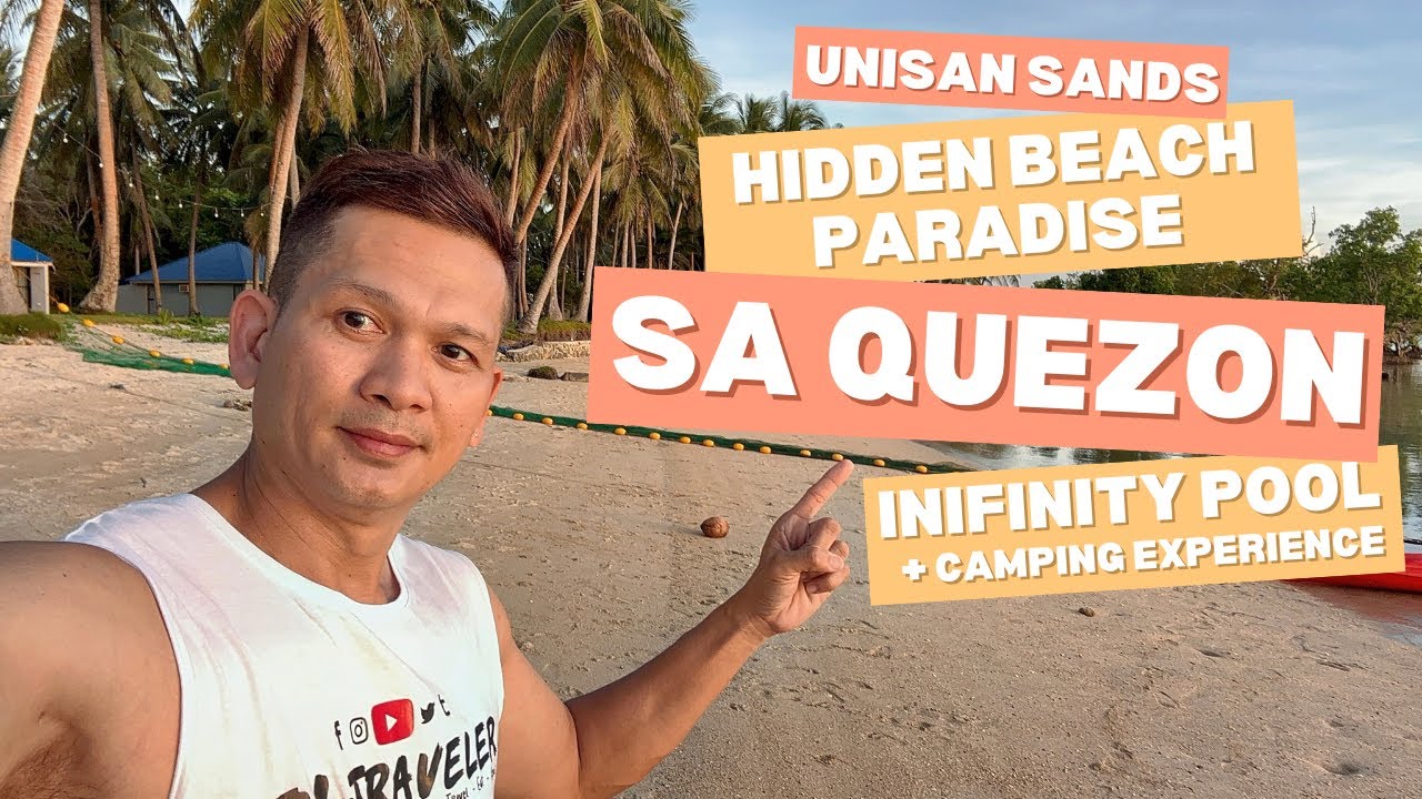 Unisan Sands: Hidden Beach Paradise sa Quezon! (Infinity Pool + Camping Experience)