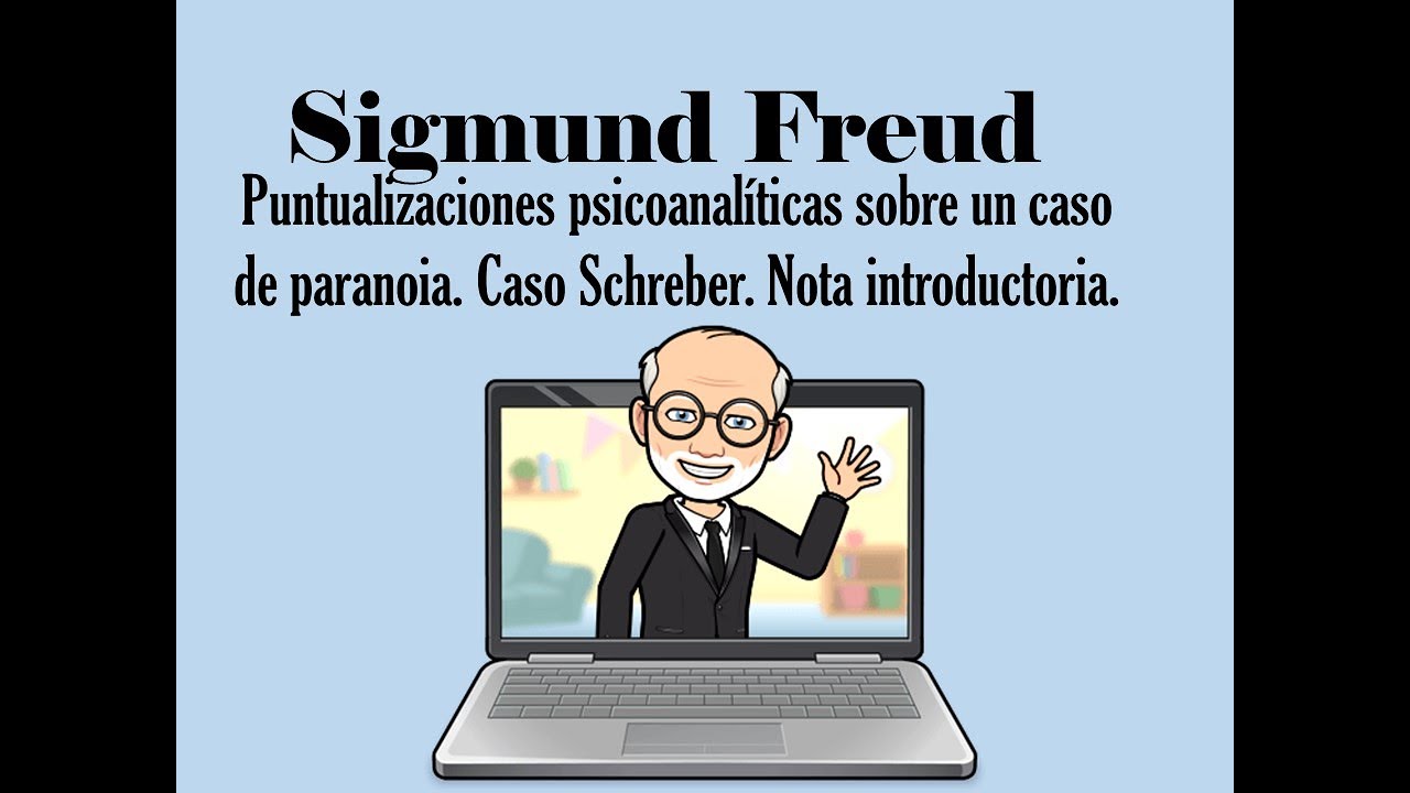 Caso Schreber. Puntualizaciones psicoanalíticas sobre... Nota Introductoria. Freud (1911 [1910])