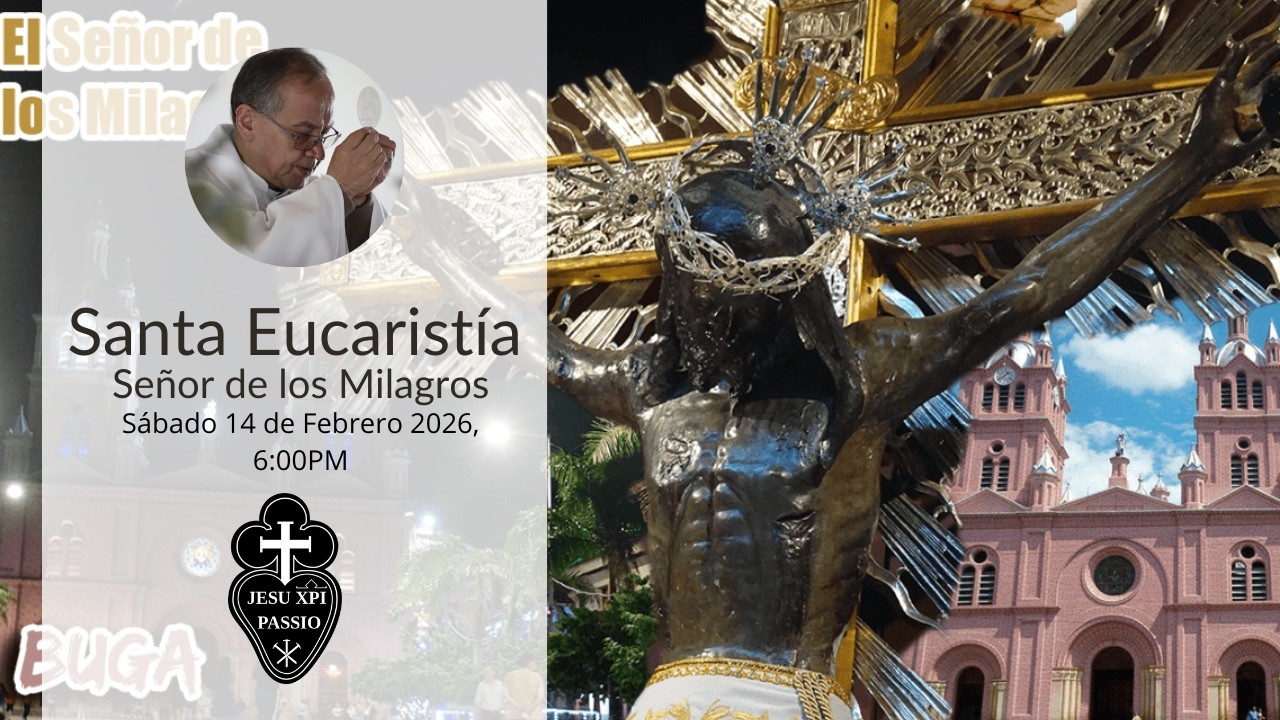 Santa Eucaristía SEÑOR DE LOS MILAGROS - Padre Miguel - Sábado 14 de Febrero de 2026, 6:00PM