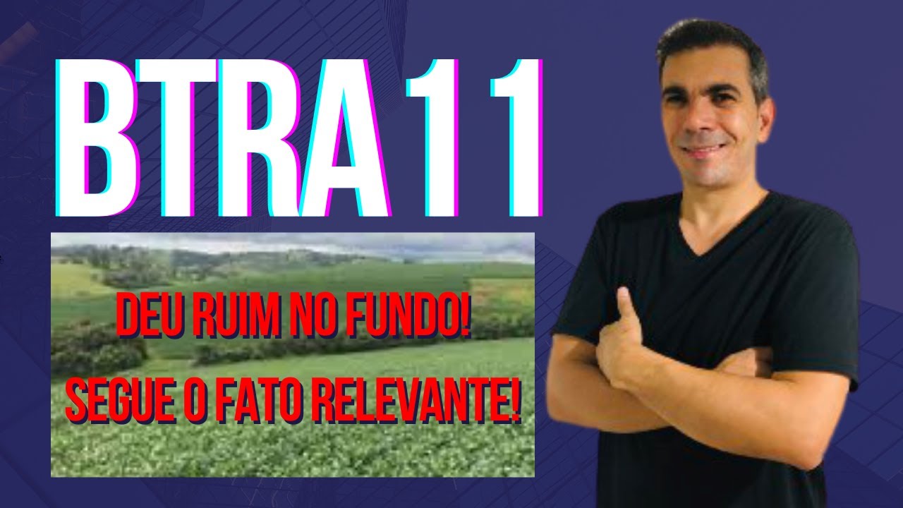 BTRA11 - FDO INV IMOB BTG PACTUAL TERRAS AGR&Iacute;COLAS #btra11