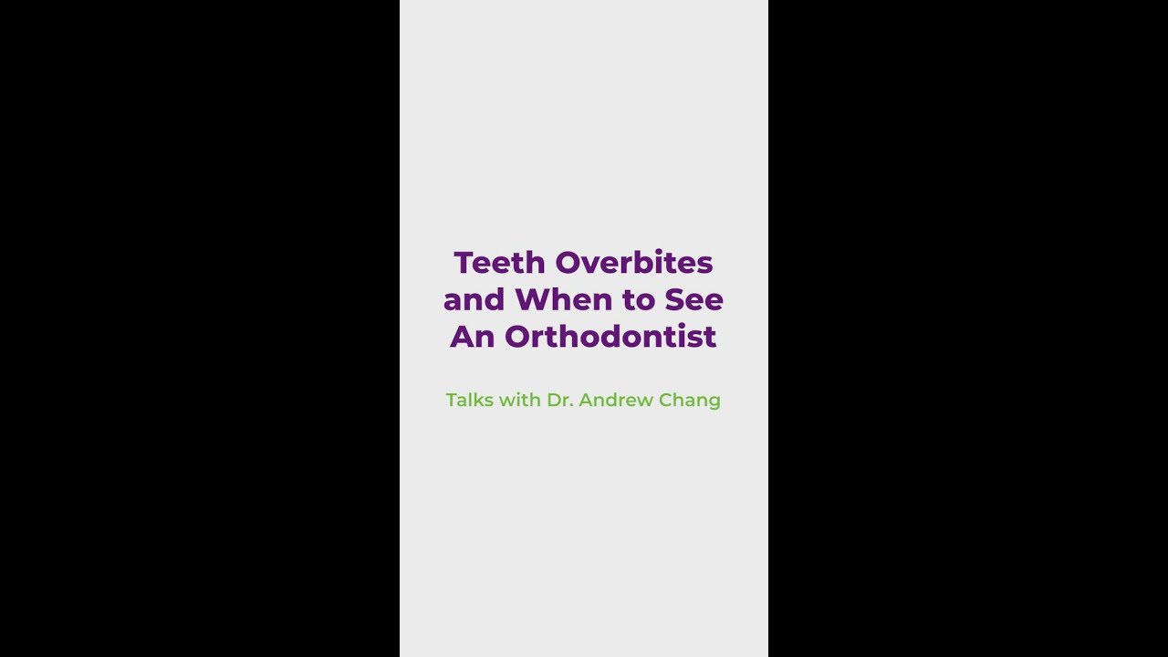 Teeth Overbites and The Right Timing For Orthodontic Consultation