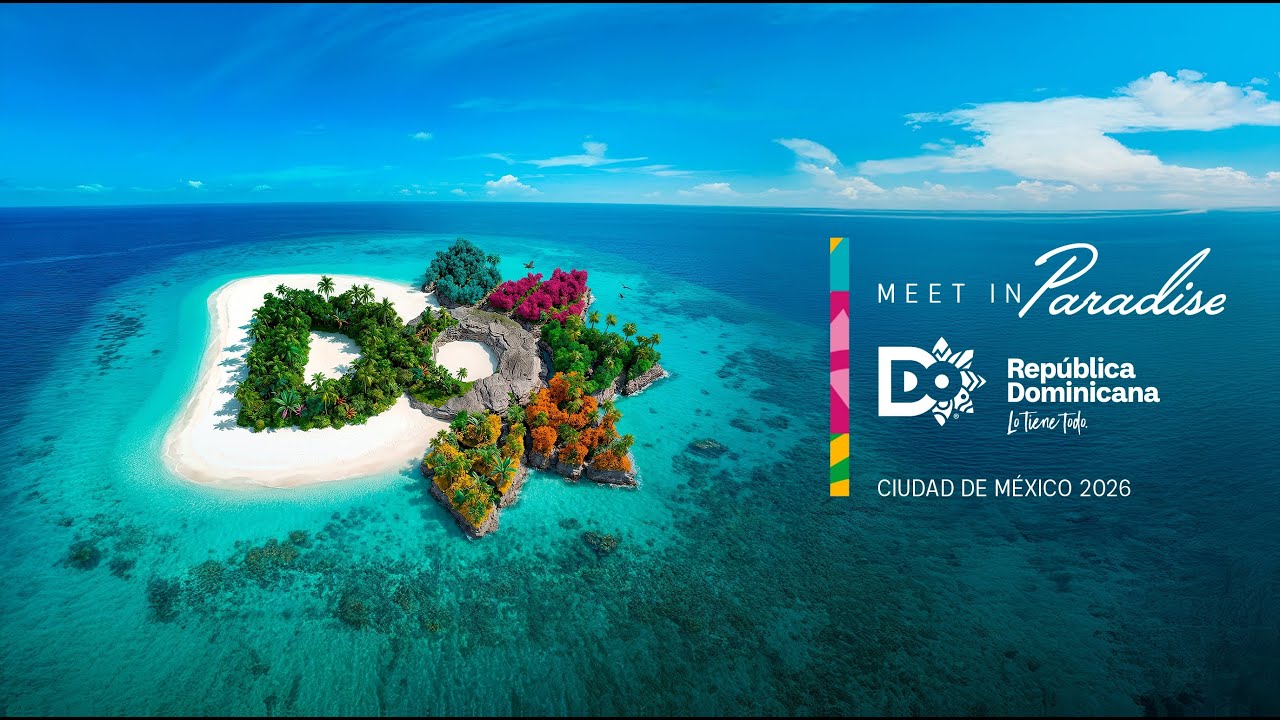 Meet in Paradise | Edición México 🇲🇽 Conectando al turismo mexicano con la República Dominicana