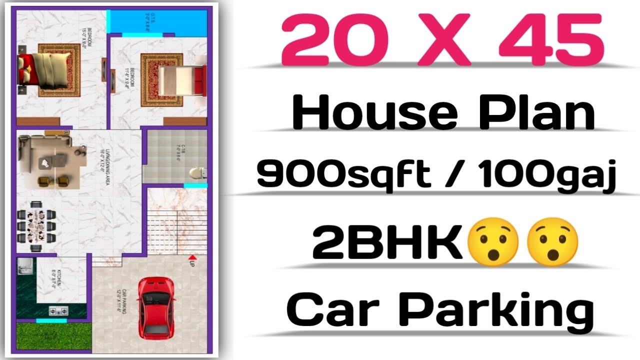 20' X 45' Modern House Plan With Car Parking || 900sqft House Plan || 100 gaj 2BHK House Plan