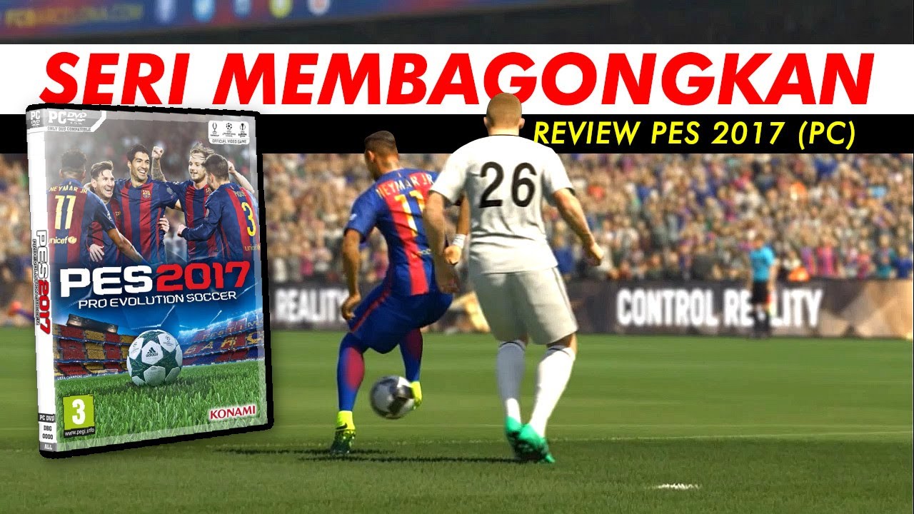 PES 2017 PC MEMANG MEMBAGONGKAN Review Di 2024