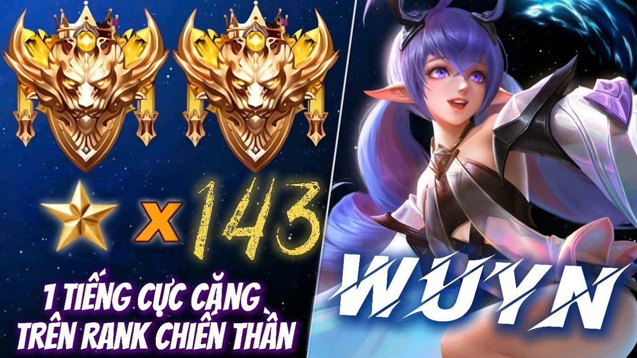 ( Solo Rank ) Tổng Hợp Những Trận Đấu Siêu Căng Thẳng & Kịch Tính Trên Rank Chiến Thần 143* Của Wuyn