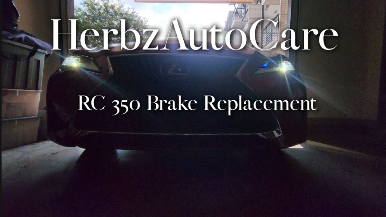 Lexus Rc350 Brake Replacement | HerbzAutoCare 