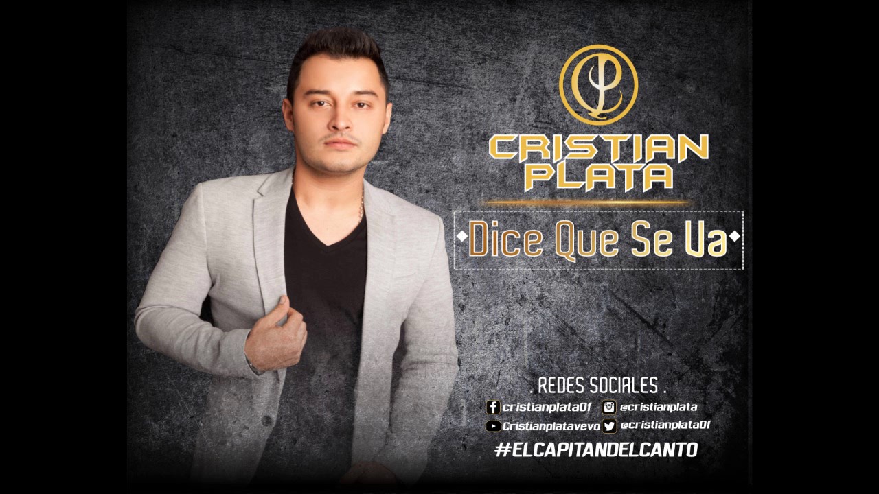 Cristian Plata - Dice que se va