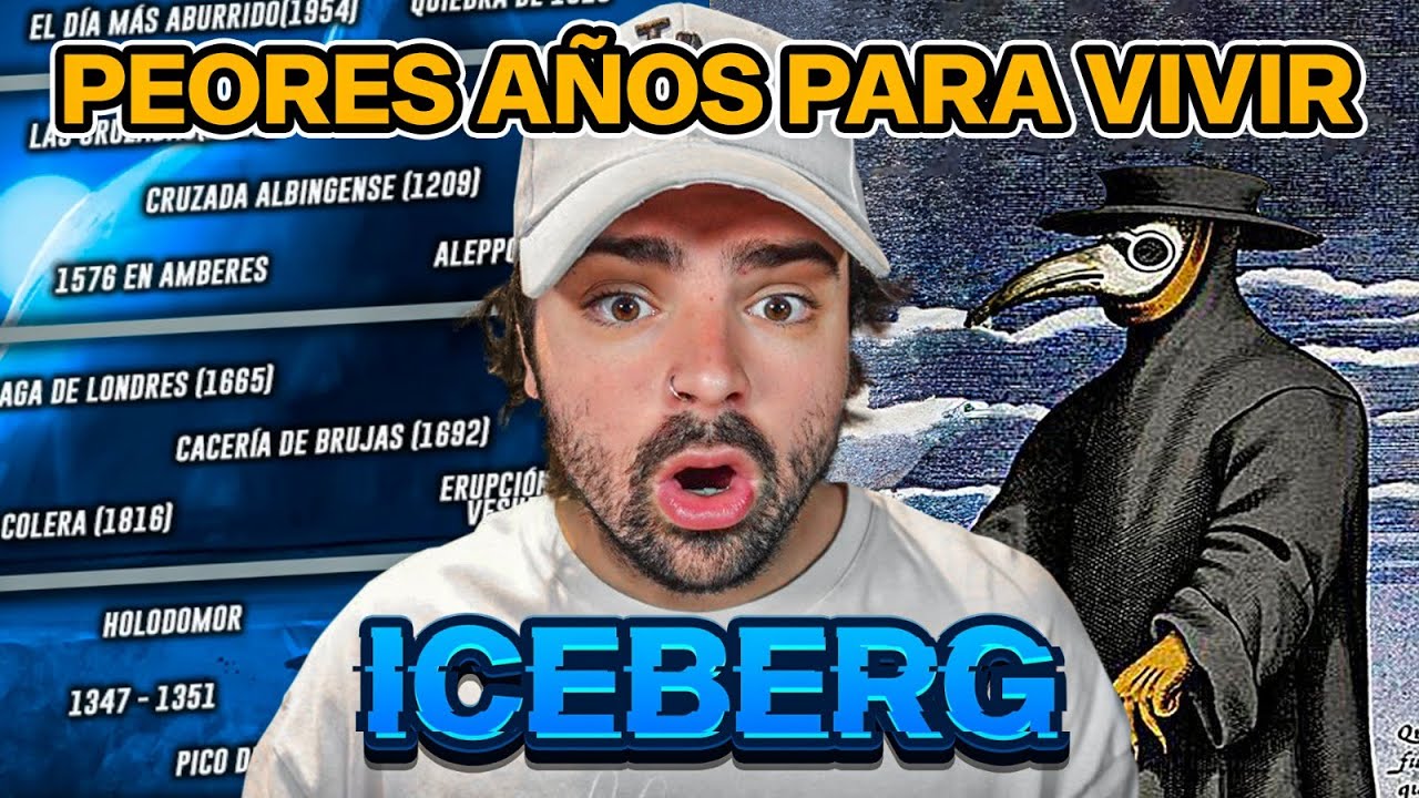 ICEBERG DE LOS PEORES AÑOS PARA VIVIR 🧊