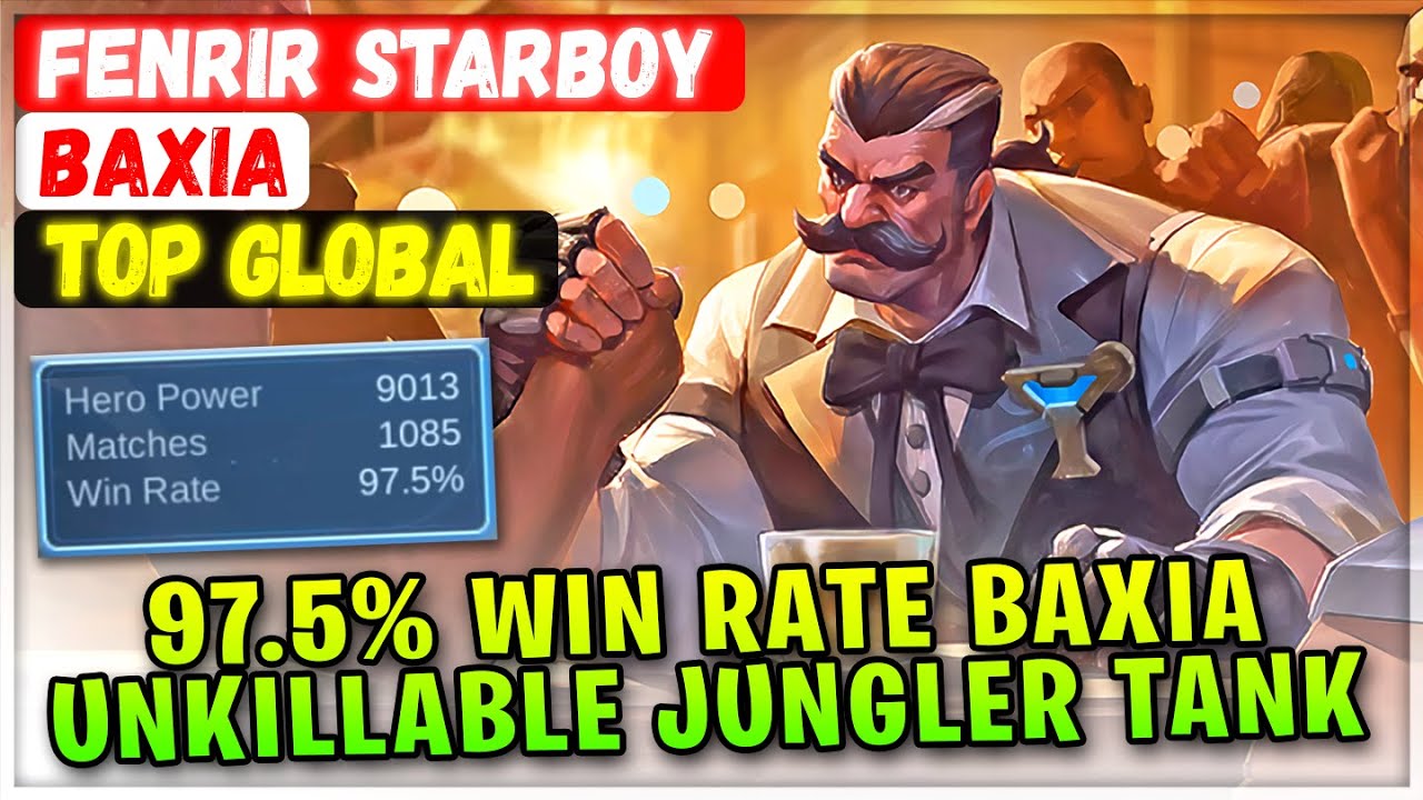 97.5% Win Rate Baxia Unkillable Jungler Tank [ Top Global Baxia ] FENRIR STARBOY - Mobile Legends