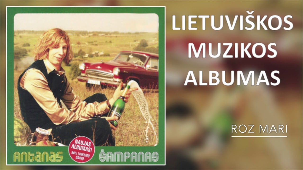 Antanas - Šampanas. Lietuviškos Muzikos Albumas