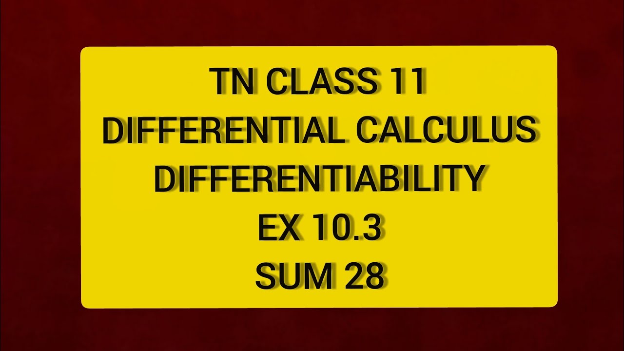 TN CLASS 11 MATHS DIFFERENTIAL CALCULUS DIFFERENTIABILITY EX 10.3 SUM  28