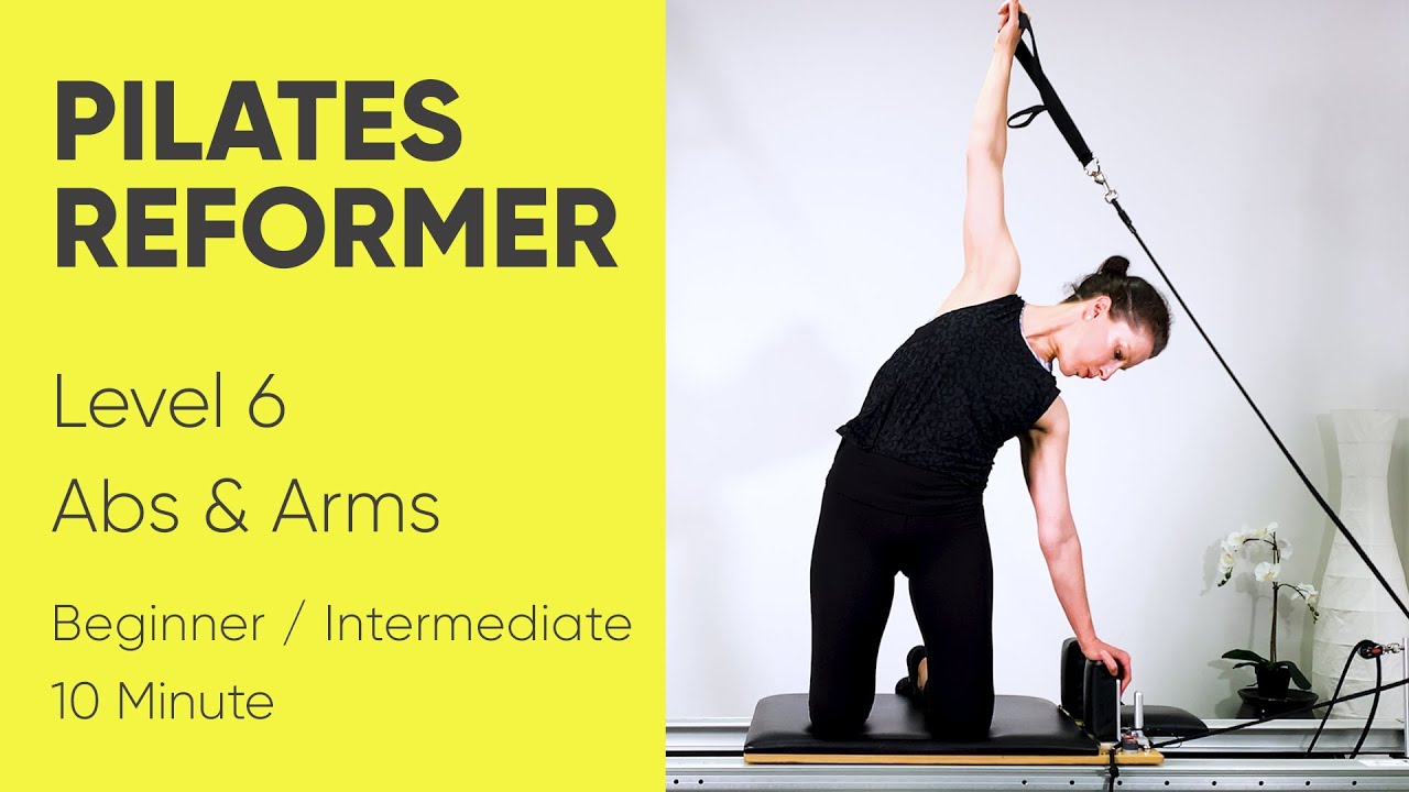 Pilates Workout | Reformer | Level 6 | 10 Minute | Intermediate | Arms & Abs