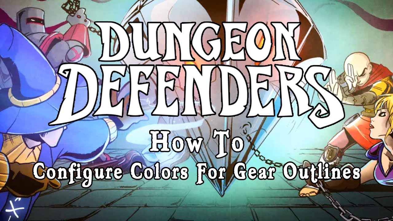 Dungeon Defenders — Как настроить цвета для контуров снаряжения