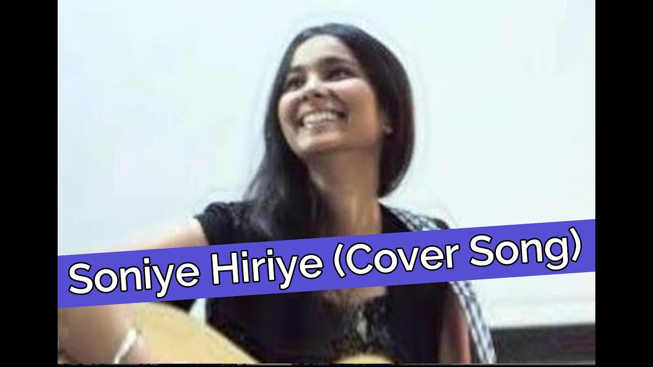 Soniye Hiriye (Cover Song) | Shraddha Sharma Official