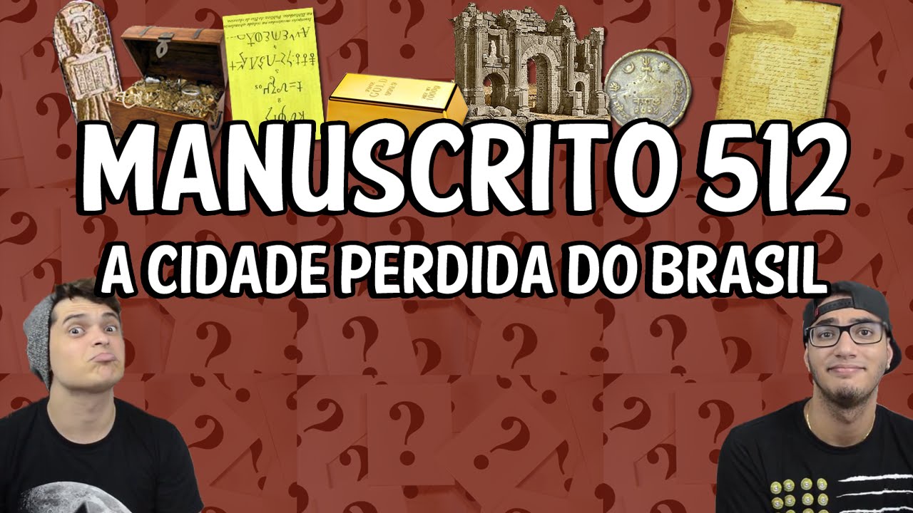 MANUSCRITO 512 - A cidade perdida do Brasil