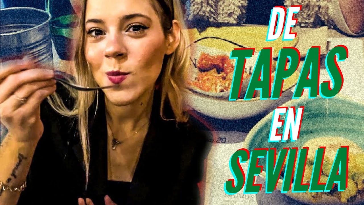 DONDE IR DE TAPAS EN SEVILLA / DE VIAJE CON FLOR DURÉ