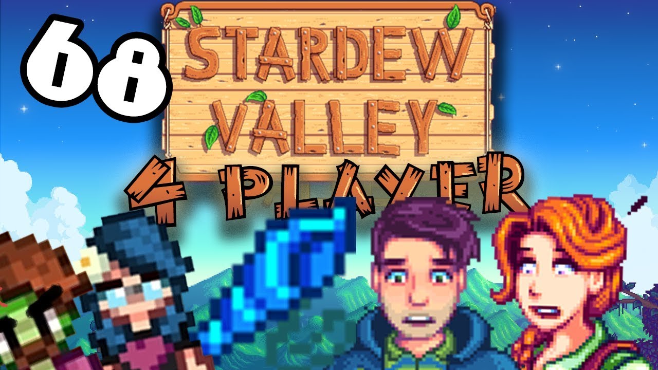 Double Proposal Part 2! - #68 -Stardew Valley Multiplayer BETA! (4-Player Gameplay)