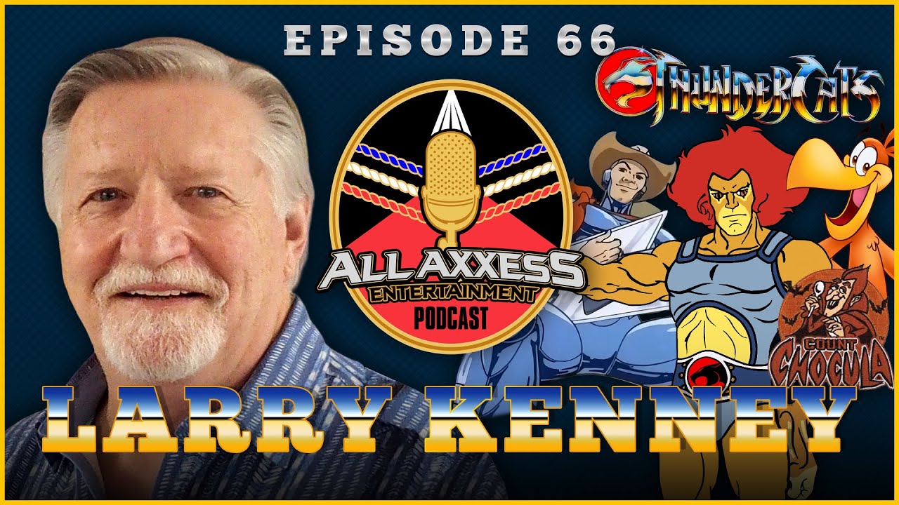 Larry Kenney | All Axxess Podcast #66 w/Joe Bruen