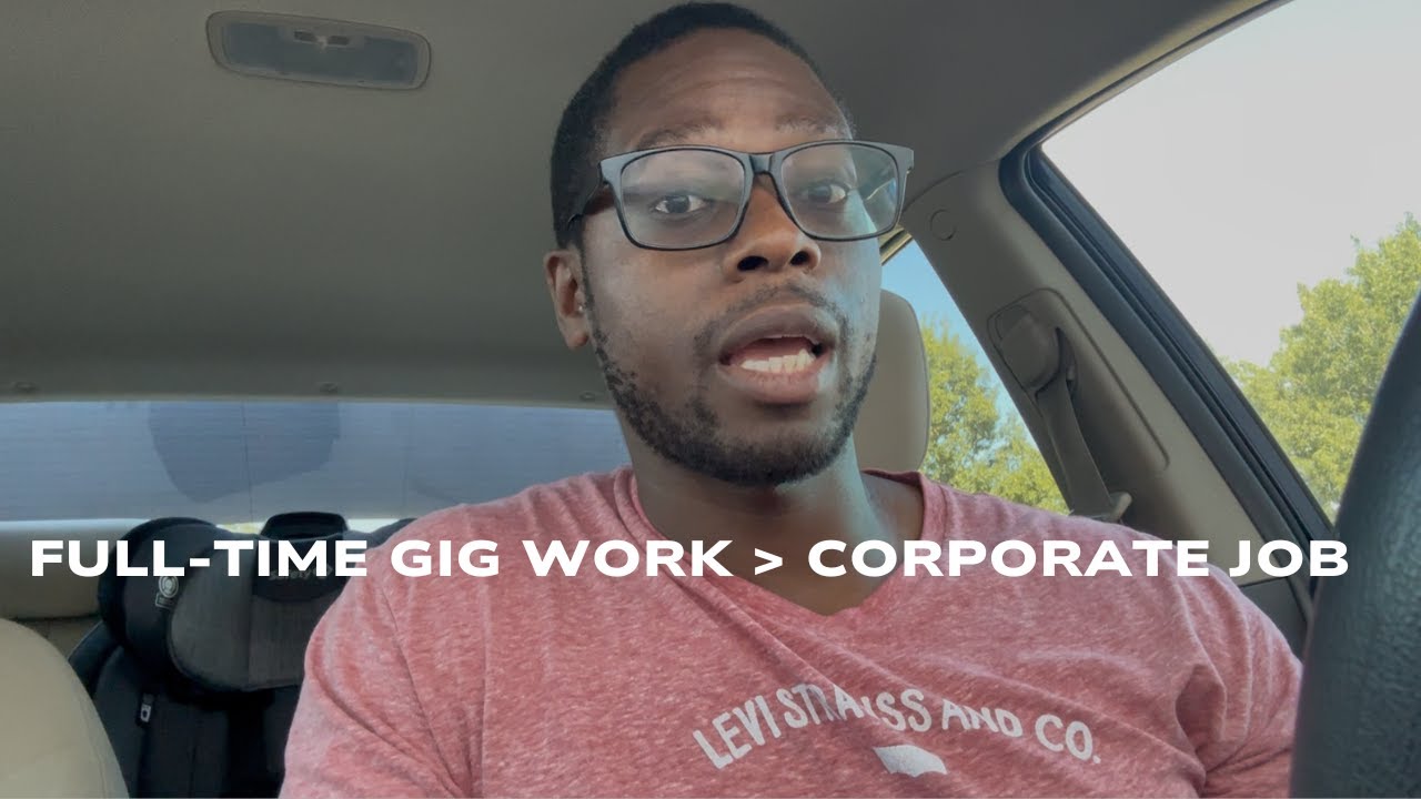 I Quit My $70k/year +Benefits Job to Do Gig Work Full Time.
