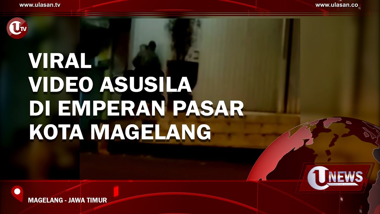VIRAL, VIDEO ASUSILA DI EMPERAN PASAR KOTA MAGELANG | U-NEWS