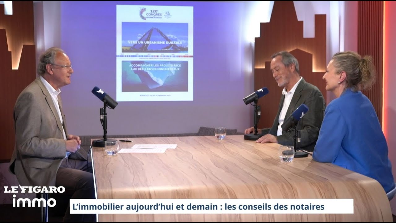 Immobilier aujourd'hui et demain : les conseils des notaires