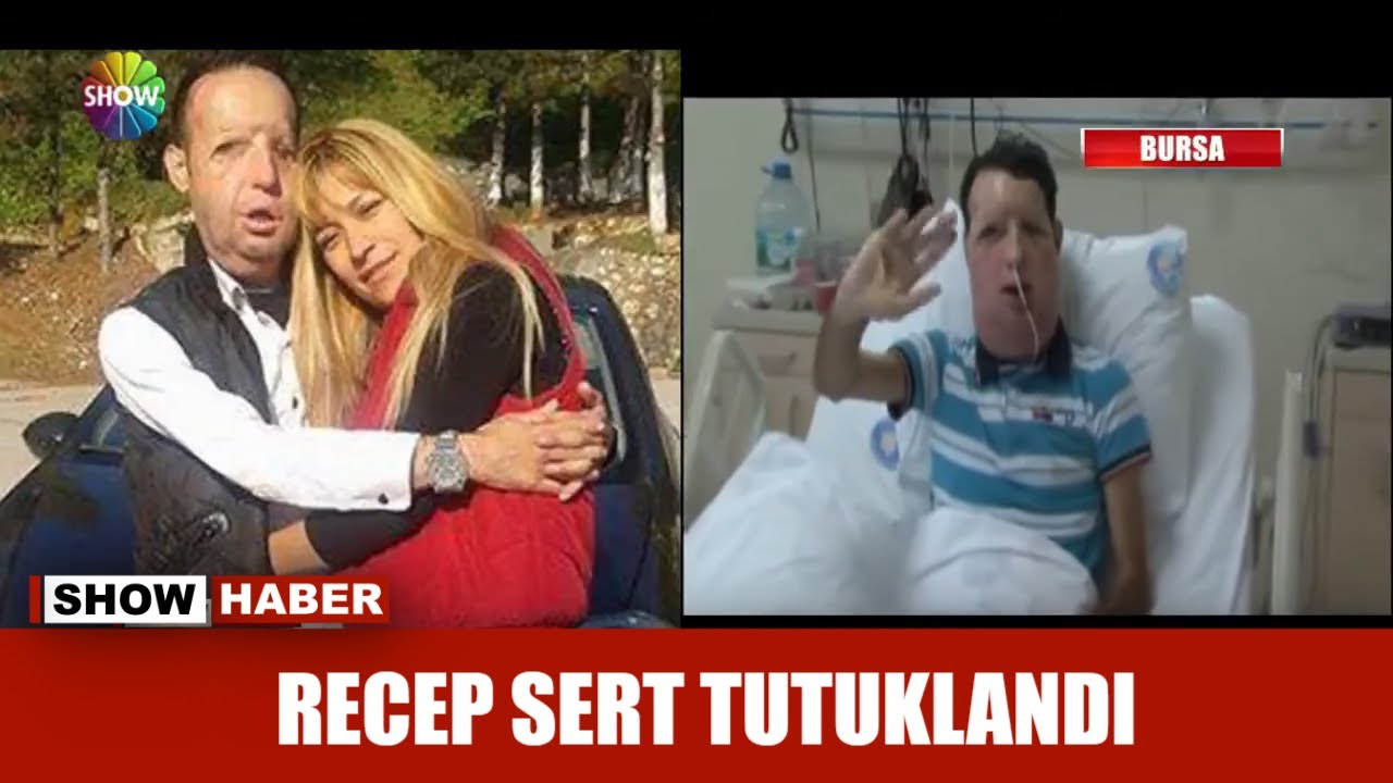 Recep Sert tutuklandı